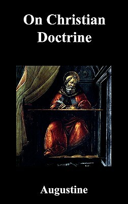 On Christian Doctrine by Saint Augustine of Hippo