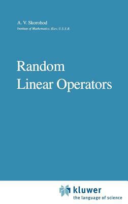 Random Linear Operators by A. V. Skorohod