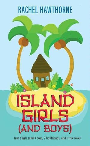 Island Girls by Rachel Hawthorne