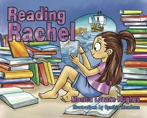 Reading Rachel by Monica Lozano Hughes