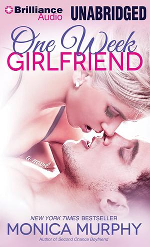 One Week Girlfriend by Monica Murphy