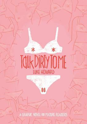 Talk Dirty to Me by Luke Howard