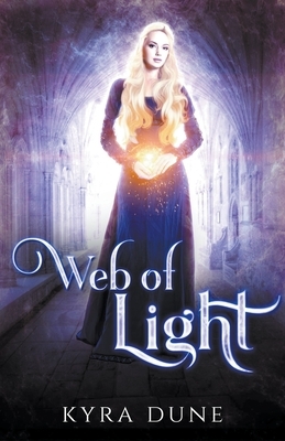 Web Of Light by Kyra Dune