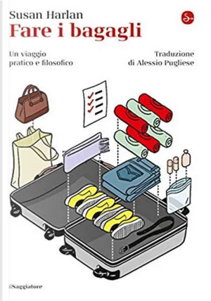 Fare i bagagli: Un viaggio pratico e filosofico by Susan Harlan