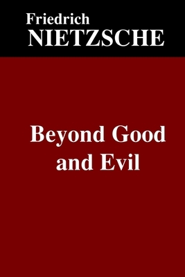 Beyond Good and Evil by Friedrich Nietzsche