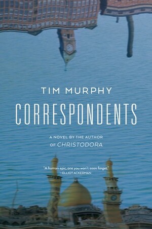 Correspondents by Tim Murphy