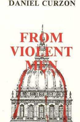 From Violent Men by Daniel Curzon