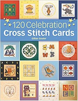 120 Celebration Cross Stitch Cards by Gillian Souter