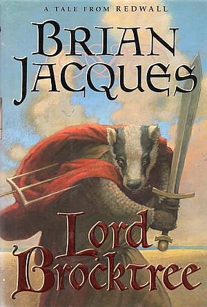 Lord Brocktree: A Tale from Redwall by Brian Jacques