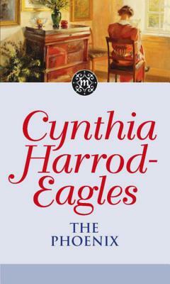 The Morland Dynasty 35: The Phoenix by Cynthia Harrod-Eagles