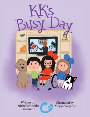 Kk's Busy Day by Michelle Grubbs, Lisa Smith