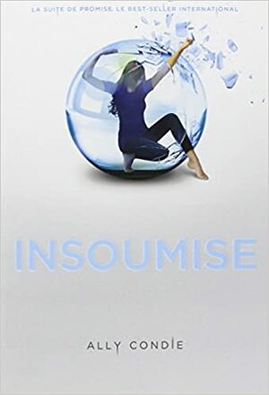 Insoumise by Ally Condie, Vanessa Rubio-Barreau