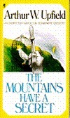 The Mountains Have a Secret by Arthur Upfield