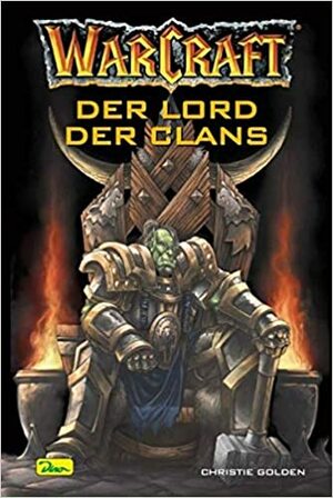 Der Lord der Clans by Christie Golden