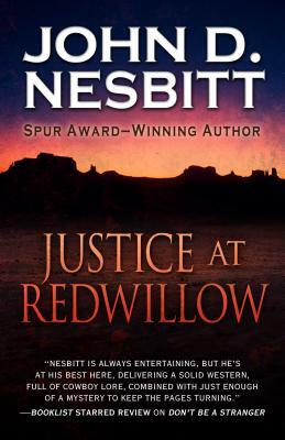 Justice at Redwillow by John D. Nesbitt