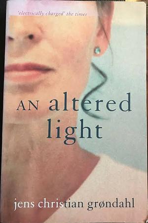 An Altered Light by Jens Christian Grøndahl, Anne Born