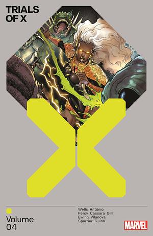 Trials of X, Vol. 4 by Zeb Wells, Al Ewing, Benjamin Percy, Simon Spurrier