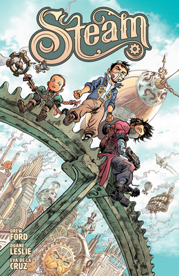 Steam by Drew Ford, Eva de la Cruz, Duane Leslie