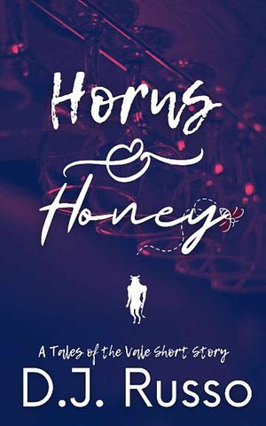 Horns and Honey by D.J. Russo