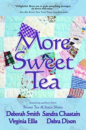More Sweet Tea by Debra Dixon, Sarah Addison Allen, Deborah Smith
