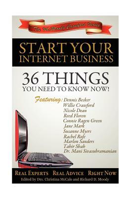 Start Your Internet Business: 36 Things You Need to Know Now by Marlon Sanders, Rachel Rofe, Tahir Shah