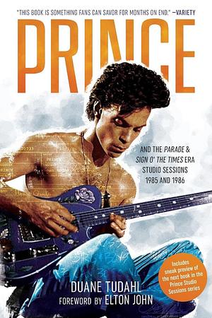 Prince and the Parade and Sign O' The Times Era Studio Sessions by Elton John, Duane Tudahl, Duane Tudahl