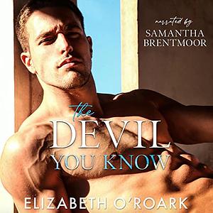 The Devil You Know by Elizabeth O'Roark