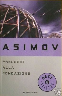 Preludio alla Fondazione by Piero Anselmi, Isaac Asimov