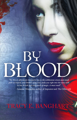 By Blood by Tracy Banghart