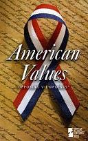 American Values: Opposing Viewpoints by Mary E. Williams