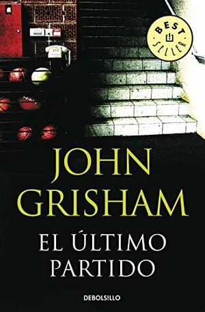 El último partido by John Grisham