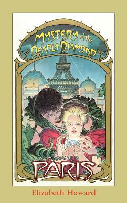 My Name Is Paris, Mystery of the Deadly Diamond by Elizabeth Howard