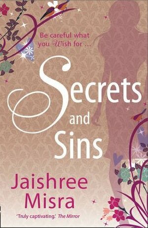 Secrets and Sins by Jaishree Misra