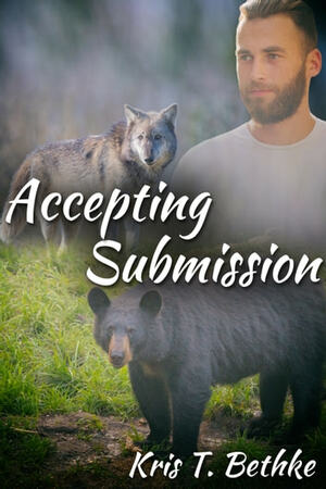 Accepting Submission by Kris T. Bethke