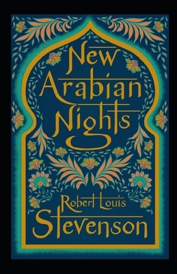 The New Arabian Nights Annotated by Robert Louis Stevenson