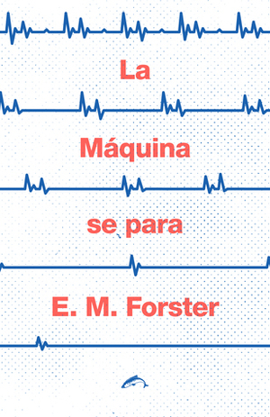 La Máquina se para by E.M. Forster