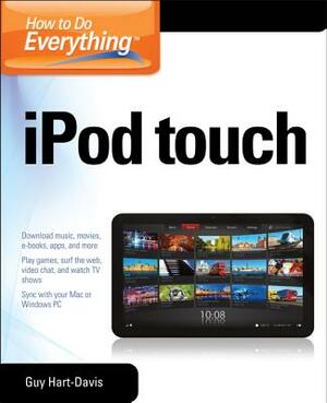 How to Do Everything iPod Touch by Guy Hart-Davis