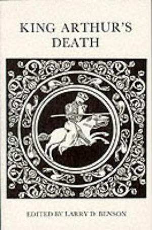 King Arthur's Death by Larry D. Benson