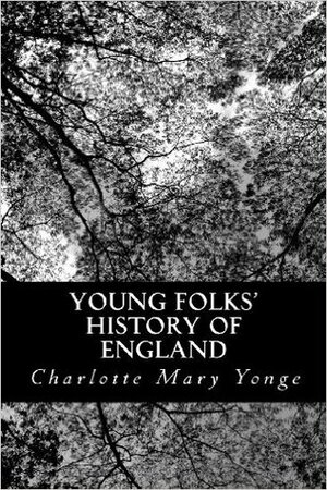 Young Folks' History of England by Charlotte Mary Yonge