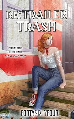 Re: Trailer Trash by FortySixtyfour