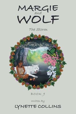 Margie and Wolf: The Storm by Lynette Collins