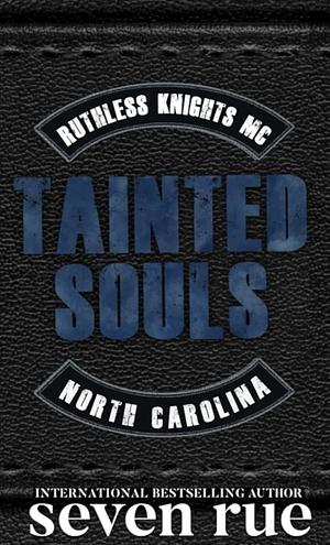 Tainted Souls by Seven Rue