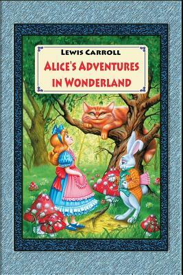 Alice's Adventures in Wonderland by Lewis Carroll