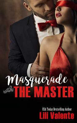 Masquerade With The Master by Lili Valente