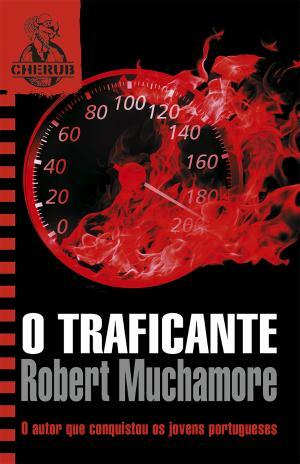 O Traficante by Robert Muchamore