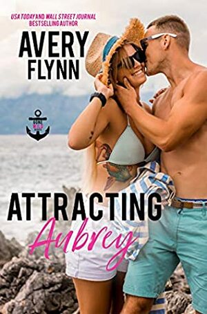 Attracting Aubrey by Avery Flynn