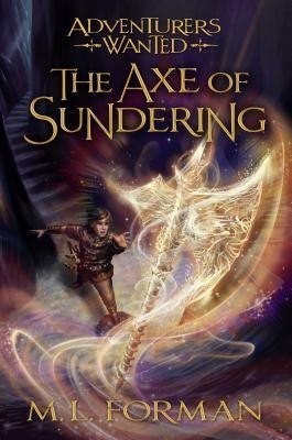 The Axe of Sundering, Volume 5 by M.L. Forman