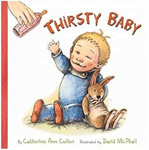 Thirsty Baby by Catherine Ann Cullen