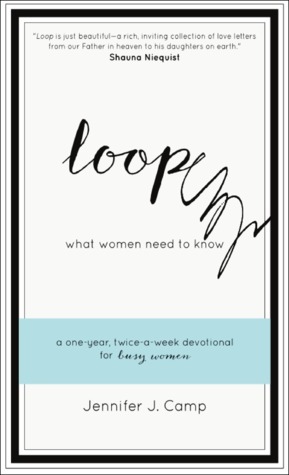 Loop: What Women Need to Know by Jennifer J. Camp