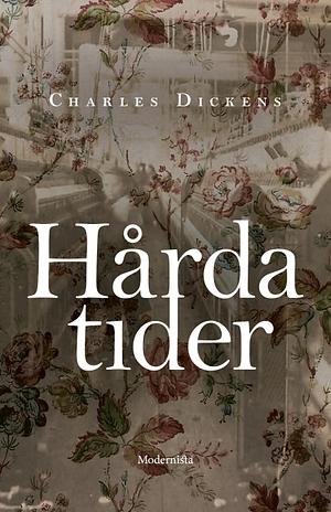 Hårda tider by Charles Dickens